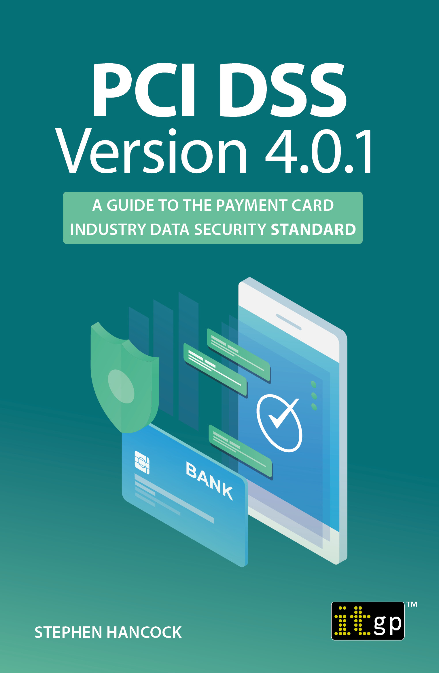 PCI DSS Version 4.0.1 – A guide to the Payment Card Industry Data Security Standard    