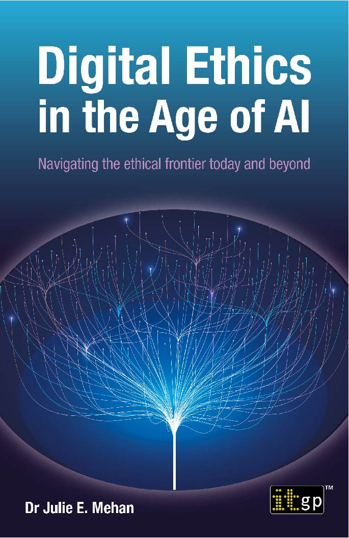 Digital Ethics in the Age of AI – Navigating the ethical frontier today and beyond    